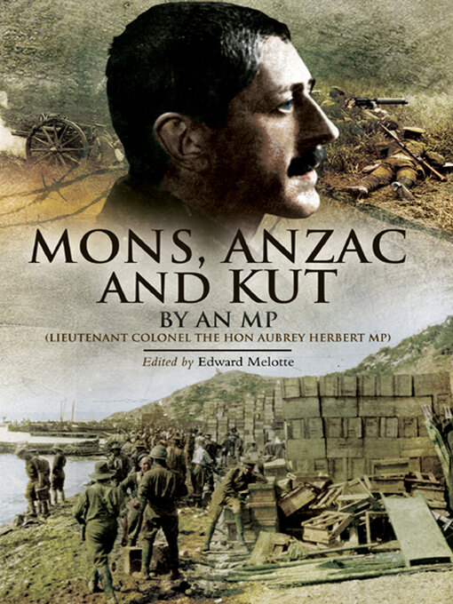 Title details for Mons, Anzac and Kut by Edward Melotte - Available